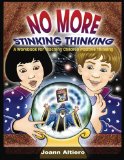 No More Stinking Thinking: A Workbook for Teaching Children Positive Thinking