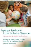 Asperger Syndrome in the Inclusive Classroom: Advice and Strategies for Teachers