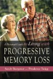 A Personal Guide to Living with Progressive Memory Loss