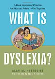 What is Dyslexia?: A Book Explaining Dyslexia for Kids and Adults to Use Together