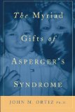The Myriad Gifts of Asperger's Syndrome