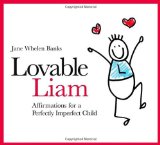Loveable Liam: Affirmations for a Perfectly Imperfect Child (Liam Says) (Liam Books)