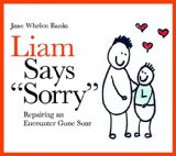 Liam Says "Sorry": Repairing an Encounter Gone Sour (Liam Says) (Liam Books)
