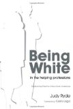 Being White in the Helping Professions: Developing Effective Intercultural Awareness