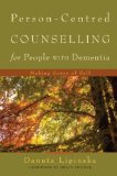 Person-Centred Counselling for People With Dementia: Making Sense of Self
