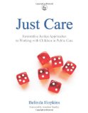 Just Care: Restorative Justice Approaches to Working with Children in Public Care