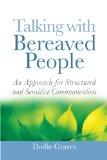 Talking with Bereaved People: An Approach for Structured and Sensitive Communication