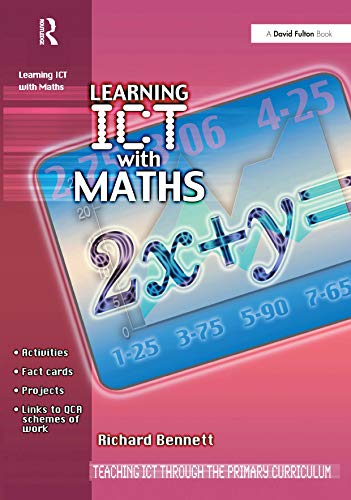 Learning ICT with Maths (Teaching ICT through the Primary Curriculum)