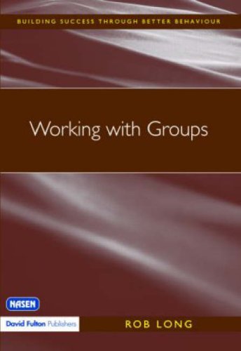 Building Success Through Better Behaviour Set: Working with Groups (David Fulton / Nasen)