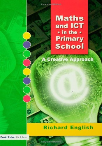 Maths and ICT in the Primary School: A Creative Approach