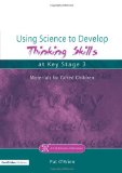 Using Science to Develop Thinking Skills at Key Stage 3 (Nace/Fulton Publication)