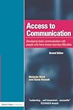 Access to Communication: Developing the Basics of Communication with People with Severe Learning Difficulties Through Intensive Interaction