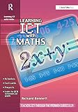 Learning ICT with Maths (Teaching ICT through the Primary Curriculum)