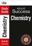AS and A2 Chemistry: Study Guide (Letts A Level Success) (As/A2 Study Guide)
