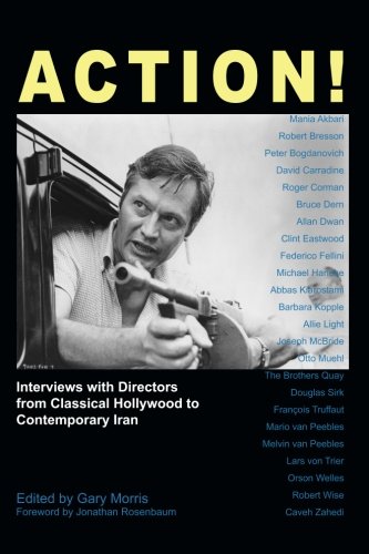 Action!: Interviews with Directors from Classical Hollywood to Contemporary Iran (New Perspectives on World Cinema)