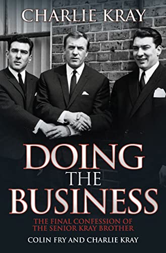 Book Cover Doing the Business: The Final Confession of the Senior Kray Brother