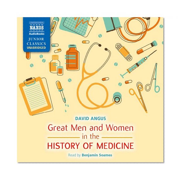 Book Cover Great Men and Women in the History of Medicine (Naxos Junior Classics)