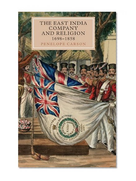 Book Cover The East India Company and Religion, 1698-1858 (Worlds of the East India Company)