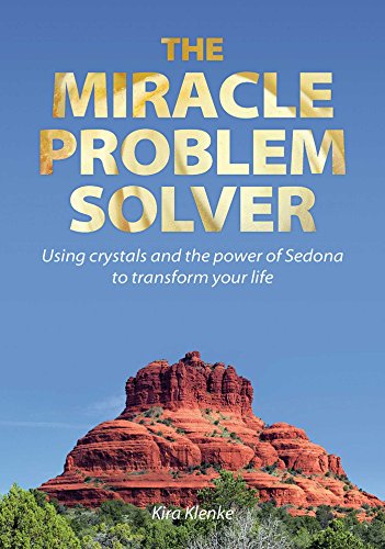 Book Cover The Miracle Problem Solver: Using crystals and the power of Sedona to transform your life