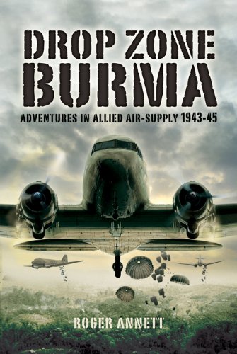 Book Cover Drop Zone Burma: Adventures in Allied Air-Supply 1943-45