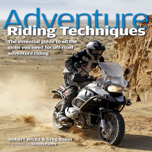 Book Cover Adventure Riding Techniques: The Essential Guide to All the Skills You Need for Off-Road Adventure Riding