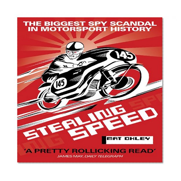 Book Cover Stealing Speed: The Biggest Spy Scandal in Motorsport History