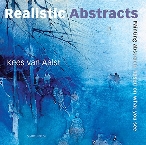 Book Cover Realistic Abstracts: Painting abstracts based on what you see