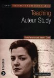 Teaching Auteur Study (Teaching Film and Media Studies)