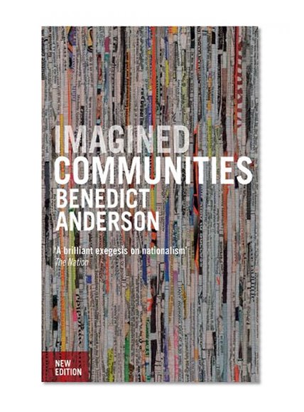 Book Cover Imagined Communities: Reflections on the Origin and Spread of Nationalism, Revised Edition