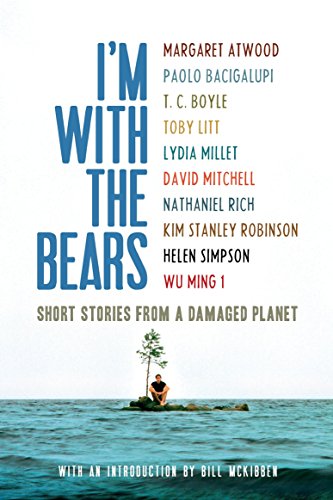 Book Cover I'm With the Bears: Short Stories from a Damaged Planet