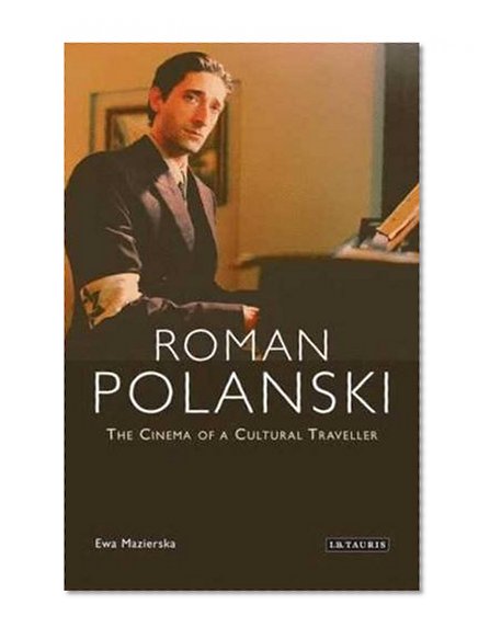 Roman Polanski: The Cinema of a Cultural Traveller