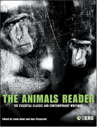 Book Cover The Animals Reader: The Essential Classic and Contemporary Writings