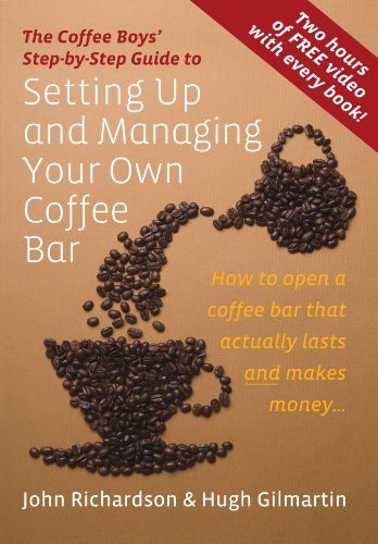 Book Cover Setting Up and Managing Your Own Coffee Bar: How to open a coffee bar that actually lasts and makes money . . .