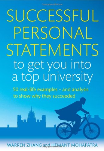 Successful Personal Statements to Get You into a Top University: 50 Real-life Examples and Analysis to Show Why They Succeeded