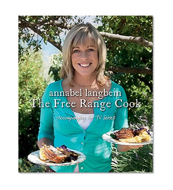 Book Cover Annabel Langbein The Free Range Cook