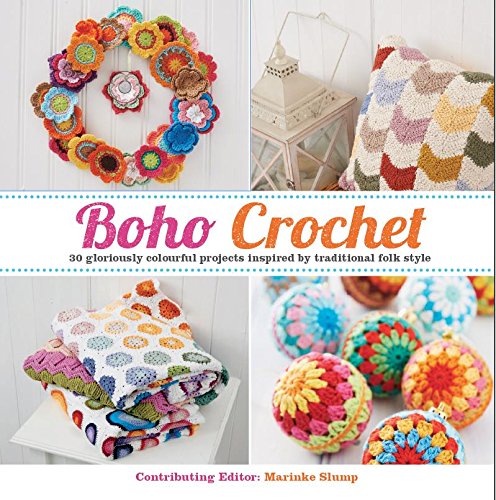 Book Cover Boho Crochet: 30 Gloriously Colourful Projects Inspired by Traditional Folk Style