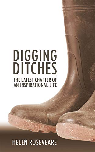 Book Cover Digging Ditches: The Latest Chapter of an Inspirational Life (Biography)