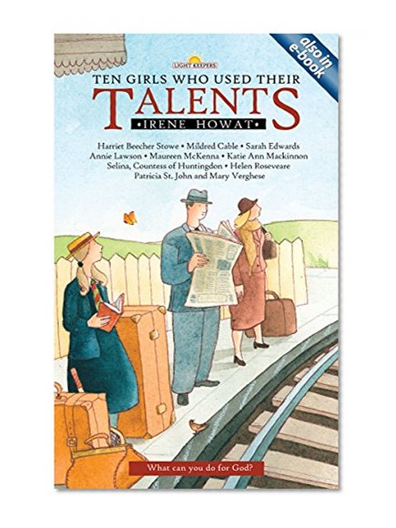 Book Cover Ten Girls Who Used Their Talents (Lightkeepers)