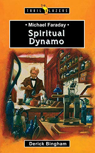 Book Cover Michael Faraday: Spiritual Dynamo (Trail Blazers)
