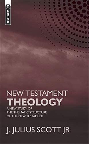 Book Cover New Testament Theology: A New Study of the Thematic Structure of the New Testament