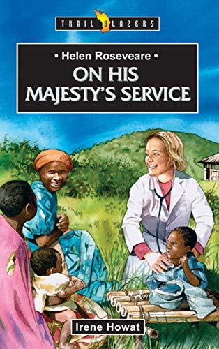 Helen Roseveare: On His Majesty's Service (Trailblazers)