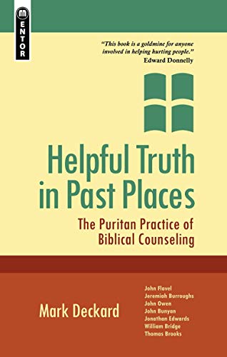 Book Cover Helpful Truth in Past Places: The Puritan Practice of Biblical Counseling