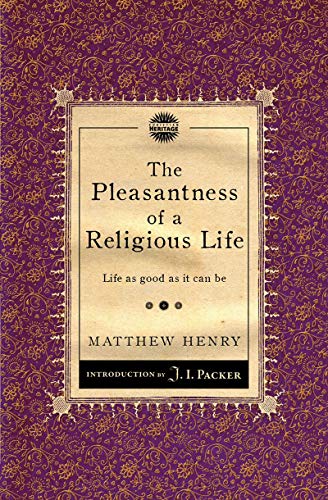 Book Cover The Pleasantness of a Religious Life: Life as good as it can be
