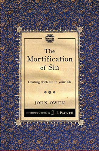 Book Cover The Mortification of Sin: Dealing with sin in your life