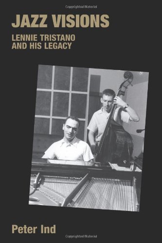 Book Cover Jazz Visions: Lennie Tristano and His Legacy (Popular Music History)
