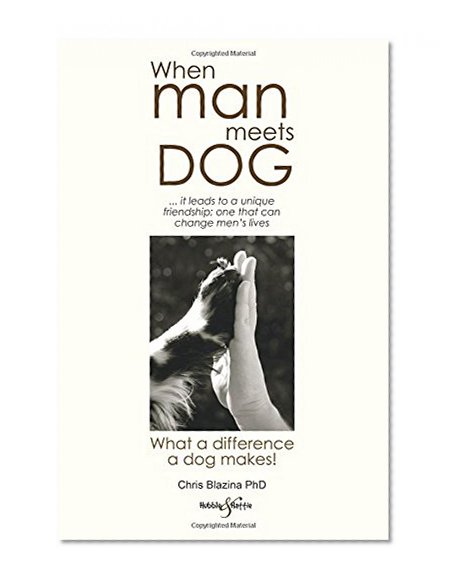 Book Cover When Man Meets Dog: What a difference a dog makes!