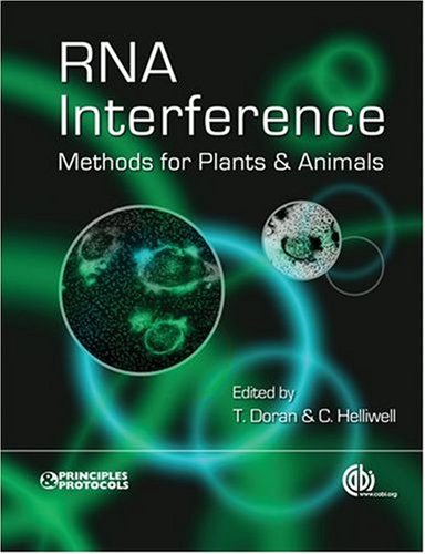 Book Cover RNA Interference: Methods for Plants and Animals (Principles and Protocols Series)