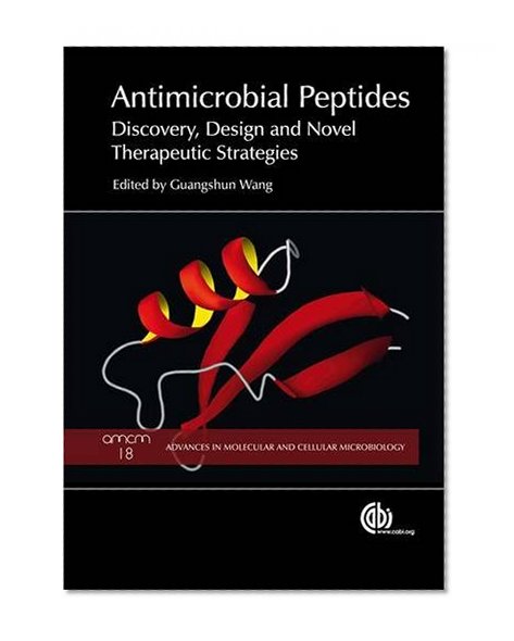 Book Cover Antimicrobial Peptides: Discovery, Design and Novel Therapeutic Strategies (Advances in Molecular and Cellular Microbiology)