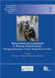 Environment and Livelihoods in Tropical Coastal Zones: Managing Agriculture- Fishery-Aquaculture Conflicts (Comprehensive Assessment of Water Management in Agriculture Series)