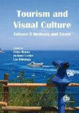 Tourism and Visual Culture, Volume 2: Methods and Cases